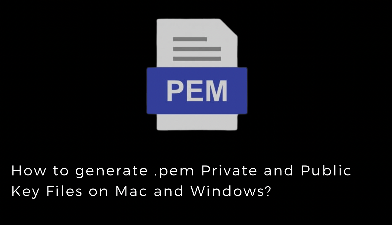 PEM File